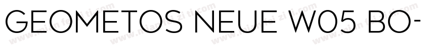 Geometos Neue W05 Bo字体转换